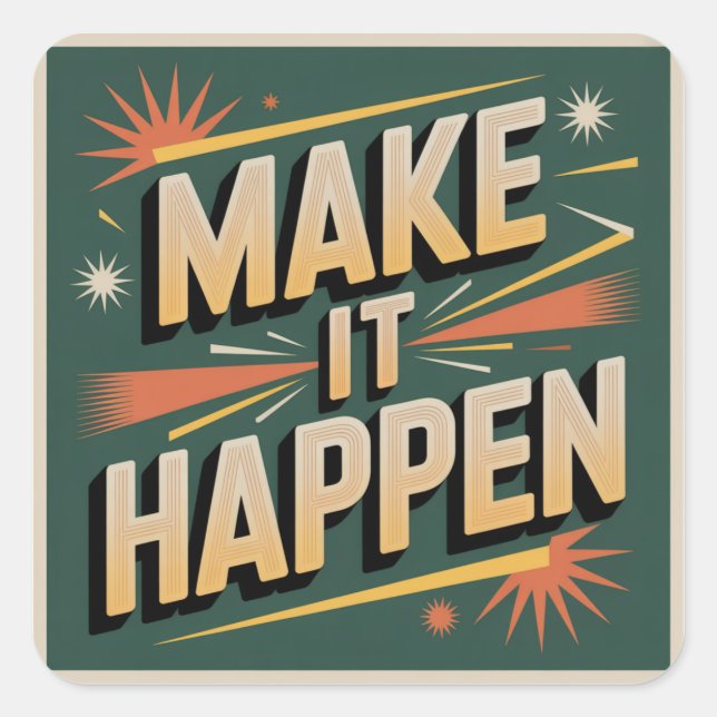 Adesivo Quadrado Make It Happen (Frente)