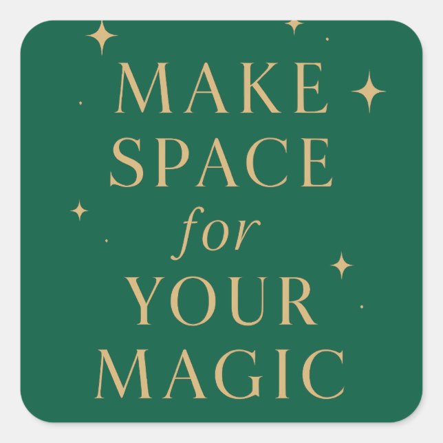 Adesivo Quadrado Make Space for Your Magic (Frente)