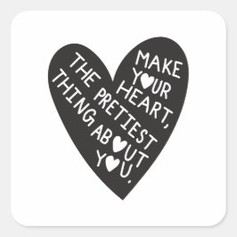 Adesivo Quadrado Make your Heart Pretiest thing about you