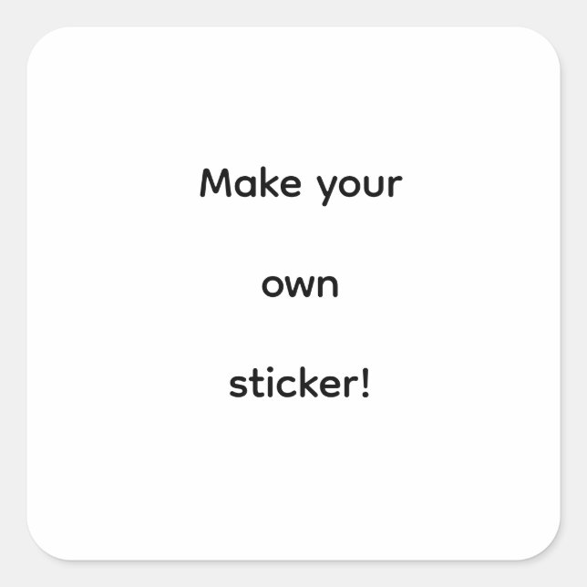 Adesivo Quadrado Make your own Sticker! (Frente)