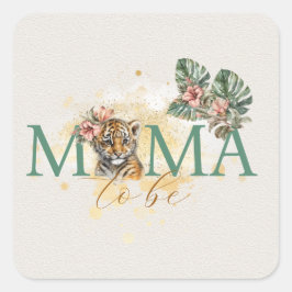 Adesivo Quadrado Mamãe Deve Ser Tigre Na Gravidez Selvagem Selvagem