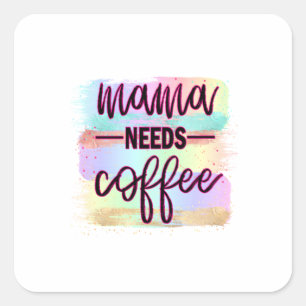 Adesivo Quadrado Mamãe Dom Precisa De Café