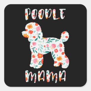 Adesivo Quadrado Mamãe Poodle Floral Amante de Cachorro