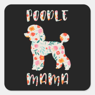 Adesivo Quadrado Mamãe Poodle Floral Amante de Cachorro