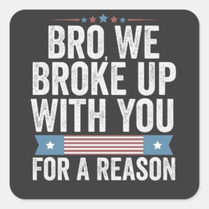 Adesivo Quadrado Mano, Fizemos Você Por Uma Razão.