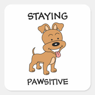 Adesivo Quadrado Mantendo Pawsitive Cute Puppy Engraçado Cão Pun