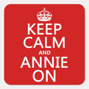 Adesivo Quadrado Mantenha a calma e a Annie sobre
