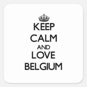 Adesivo Quadrado Mantenha a calma e ame Bélgica