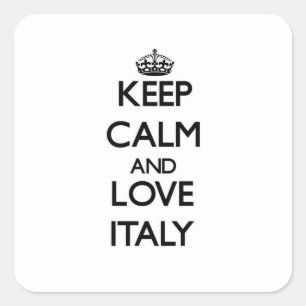 Adesivo Quadrado Mantenha a calma e ame Italia
