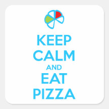 Mantenha a Calma e Coma Pizza 1