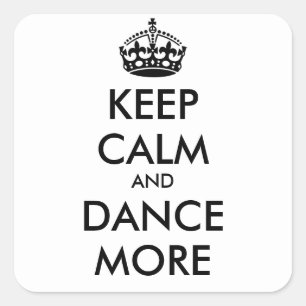 Adesivo Quadrado MANTENHA A CALMA E DANCE MAIS - o texto