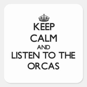 Adesivo Quadrado Mantenha a calma e escute as orcas