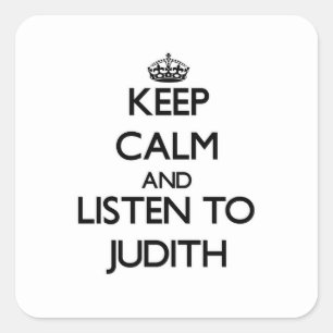 Adesivo Quadrado Mantenha a calma e escute Judith