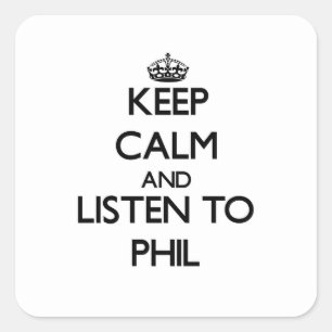 Adesivo Quadrado Mantenha a calma e escute Phil
