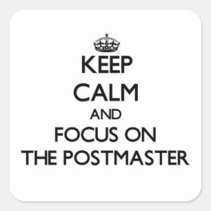 Adesivo Quadrado Mantenha a calma e o foco no postmaster
