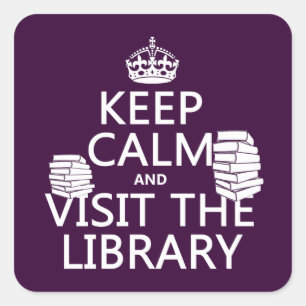 Adesivo Quadrado Mantenha a calma e visite a biblioteca - em toda a