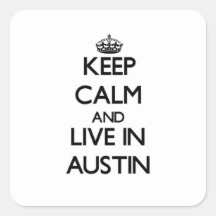 Adesivo Quadrado Mantenha a calma e viva em Austin