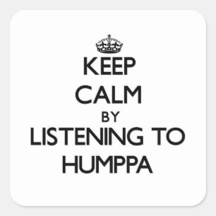 Adesivo Quadrado Mantenha a calma escutando HUMPPA