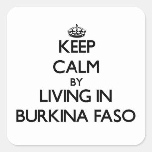Adesivo Quadrado Mantenha a calma vivendo em Burkina Faso