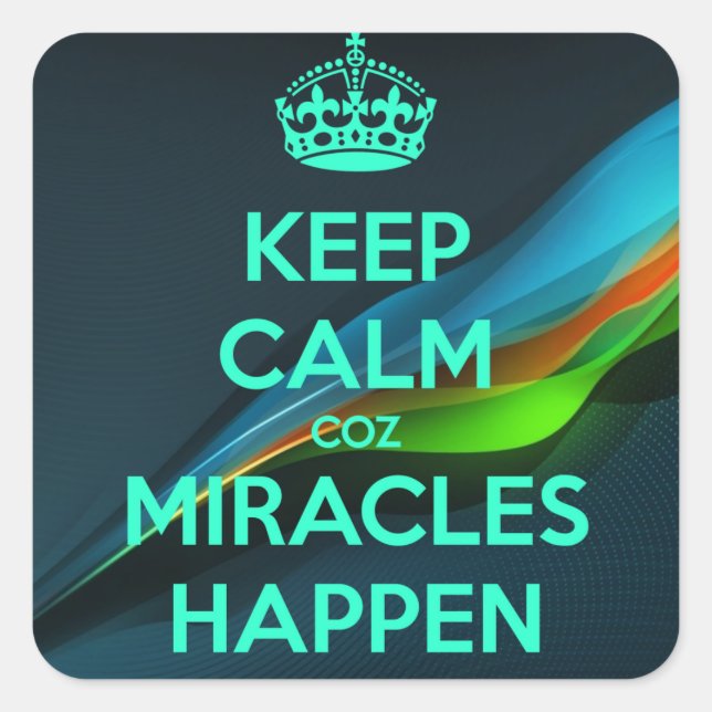 ADESIVO QUADRADO MANTENHA ACONTECER A CALM COZ MIRACLES (Frente)