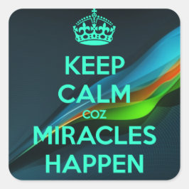 ADESIVO QUADRADO MANTENHA ACONTECER A CALM COZ MIRACLES