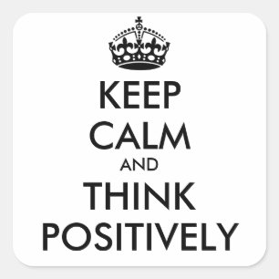 ADESIVO QUADRADO MANTENHA CALMA E PENSE POSITIVAMENTE