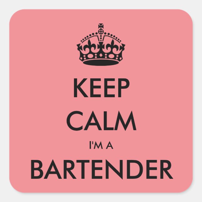 ADESIVO QUADRADO MANTENHA CALMA, EU SOU UM BARTENDER (Frente)