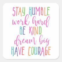 Mantenha humilde Duro de trabalho Sonho Grande Ten