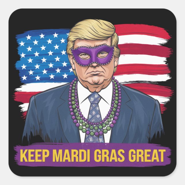 Adesivo Quadrado Mantenha Mardi Gras Excelente Engraçado Trump Mard (Frente)