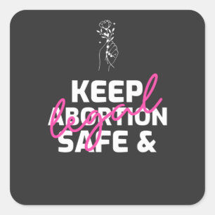 Adesivo Quadrado Mantenha o Aborto Seguro e Legal