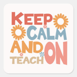 Adesivo Quadrado Mantenha-Se Calmo E Ensine-Se