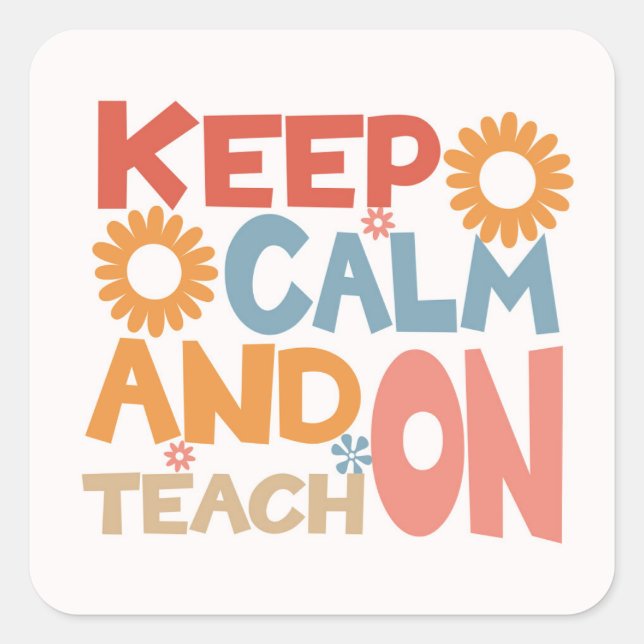 Adesivo Quadrado Mantenha-Se Calmo E Ensine-Se (Frente)