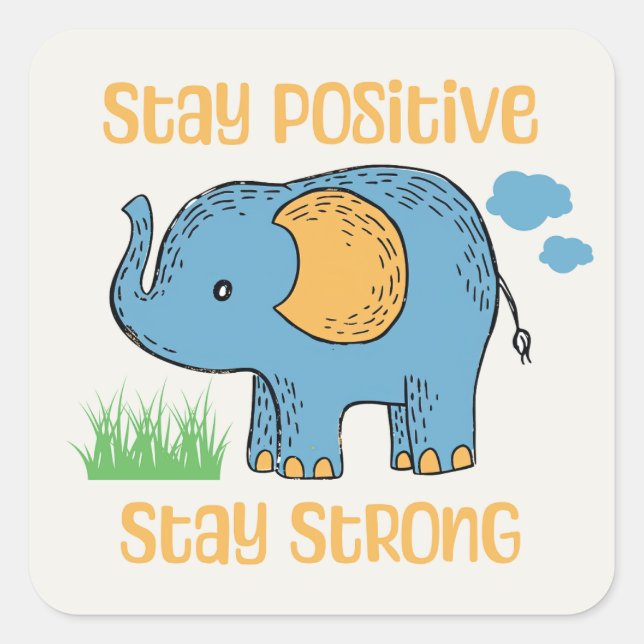 Adesivo Quadrado Mantenha-Se Forte E Positivo (Frente)