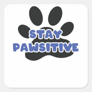 Adesivo Quadrado Mantenha-Se Pawsivel E Engraçada