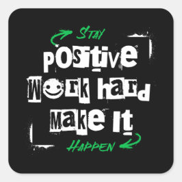 Adesivo Quadrado Mantenha-Se Positivo Duro De Trabalho Faça Acontec