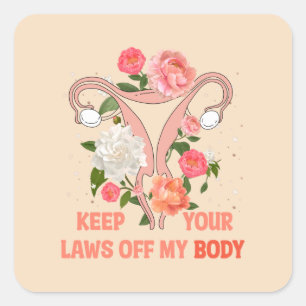 Adesivo Quadrado Mantenha suas leis longe do meu corpo   Pró-escolh
