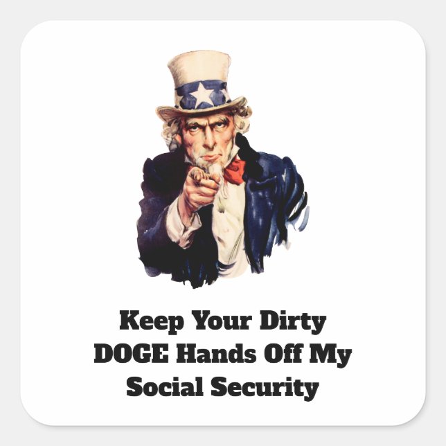 Adesivo Quadrado Mantenha Suas Mãos Sujas Do Meu Seguro Social (Frente)