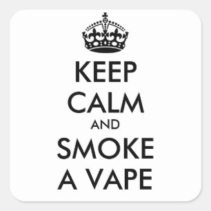 Adesivo Quadrado MANTER CALMA E FUMAR UM VAPE - texto personalizado