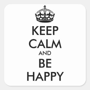 Adesivo Quadrado MANTER CALMA E SER FELIZ - texto personalizado