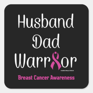 Adesivo Quadrado Marido Pai Guerreiro... Cancer da Mama