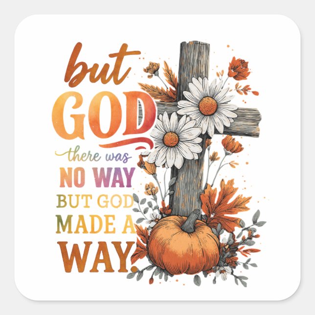Adesivo Quadrado Mas Deus Fez Um Jeito (Frente)