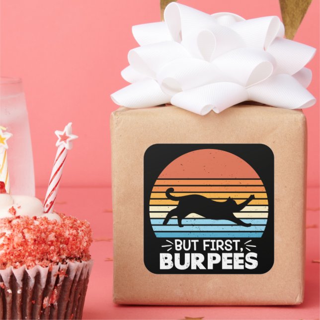 Adesivo Quadrado Mas primeiro, Burpees, Trabalho de Proprietário de (Festa)