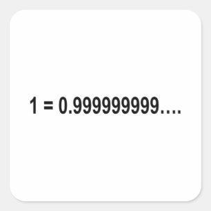 Adesivo Quadrado Matemática de Fórmula 1 = 0,9999999999....