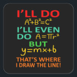 Adesivo Quadrado Math Teacher Equation Mathematics Maths Student<br><div class="desc">This graphic idea is for math lovers. This funny graphic / quote clothing makes all math teachers happy.</div>