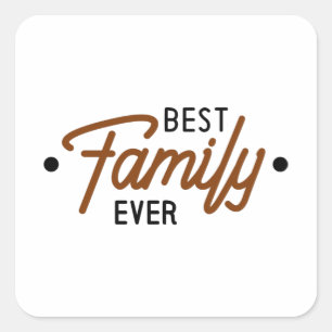 Adesivo Quadrado Melhor Família Nunca