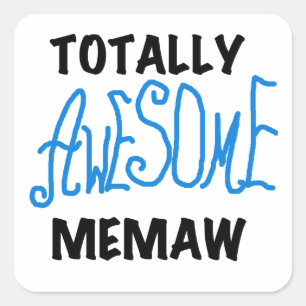 Adesivo Quadrado Memaw Camisetas e GIfts completamente incríveis
