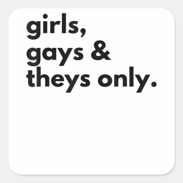 Adesivo Quadrado Meninas, Gay e apenas Theys (Frente)