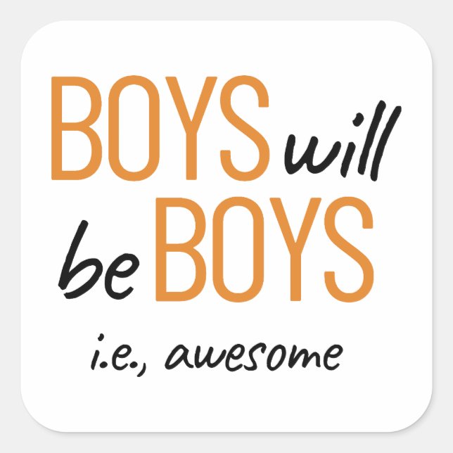 Adesivo Quadrado Meninos Serão Meninos Ou Meninos. Incrível empoder (Frente)