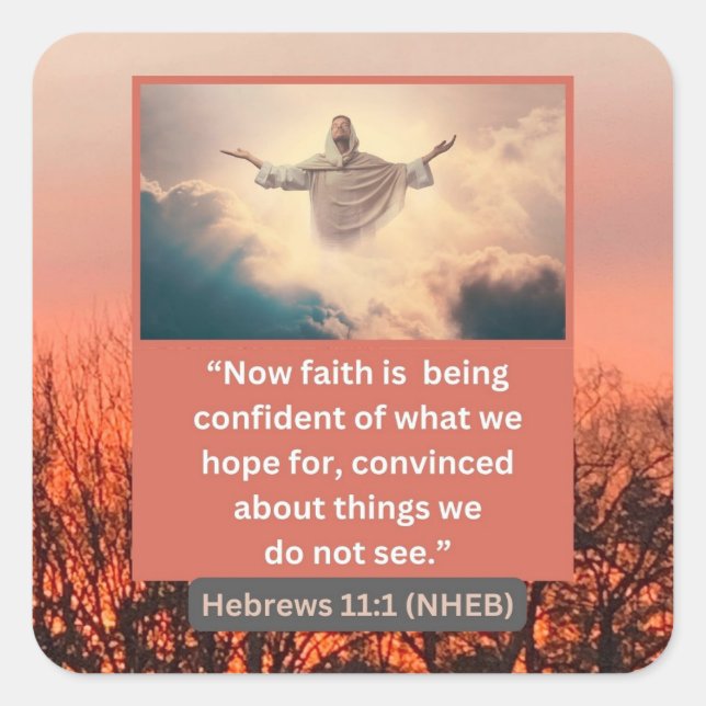 Adesivo Quadrado Mensagem de Fé - Verso da Bíblia - Hebraicos 11-1  (Frente)