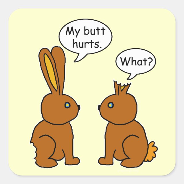 Adesivo Quadrado Meu Bumbum Magoa O Que Coelhinhos Engraçados (Frente)